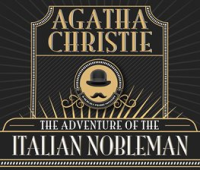 The Adventure of the Italian Nobleman by Christie, Agatha
